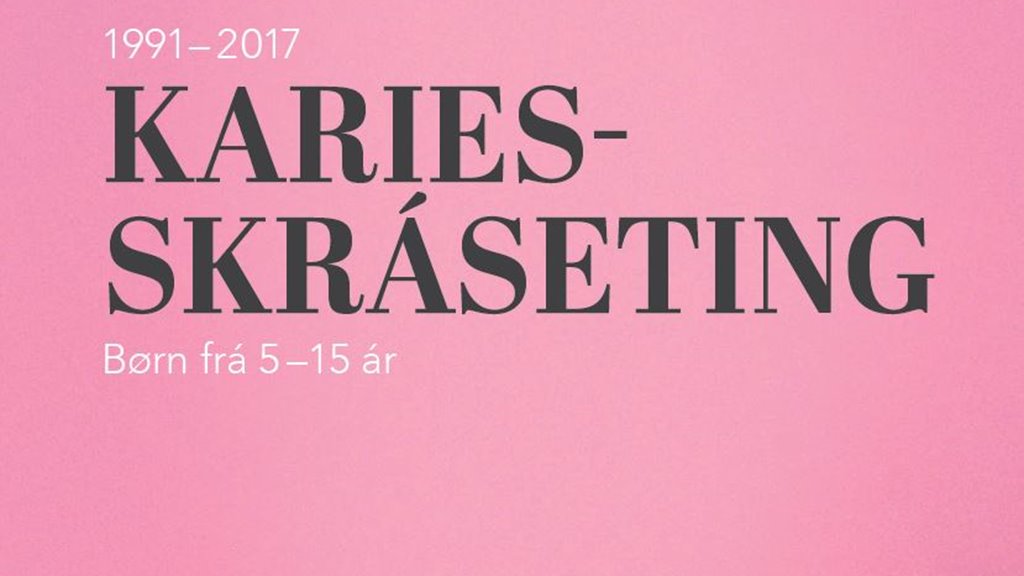 Tannheilsan hjá føroyskum børnum batnað