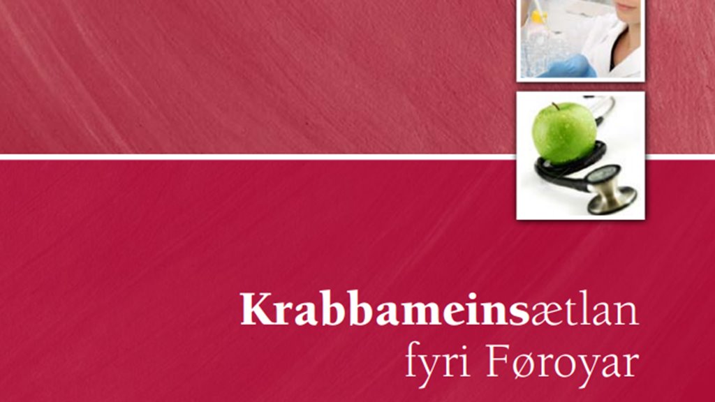 Nýggj krabbameinsætlan við viðgerðartrygd liðug til várs